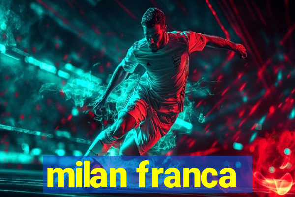 milan franca